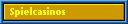 Spielcasinos